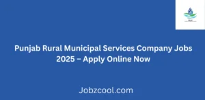 Punjab Rural Municipal Services Company Jobs 2025 Apply Online Now