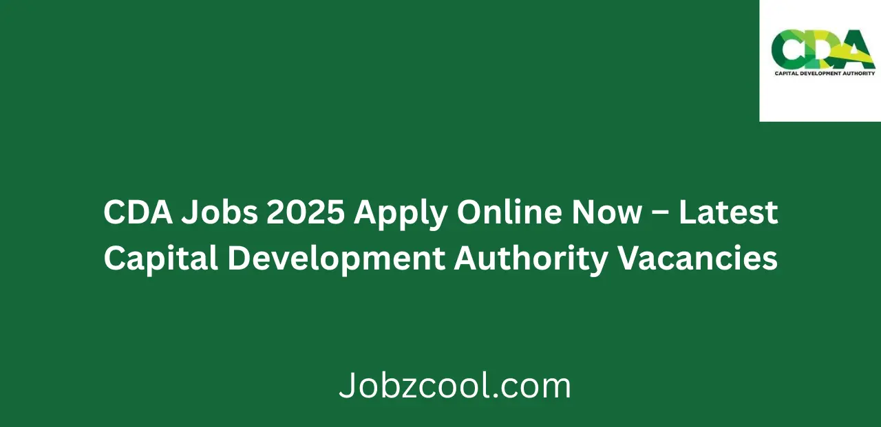 CDA Jobs 2025 Apply Online Now Latest Capital Development Authority Vacancies
