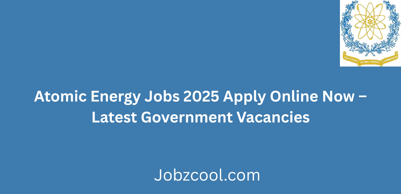 Atomic Energy Jobs 2025 Apply Online Now Latest Government Vacancies