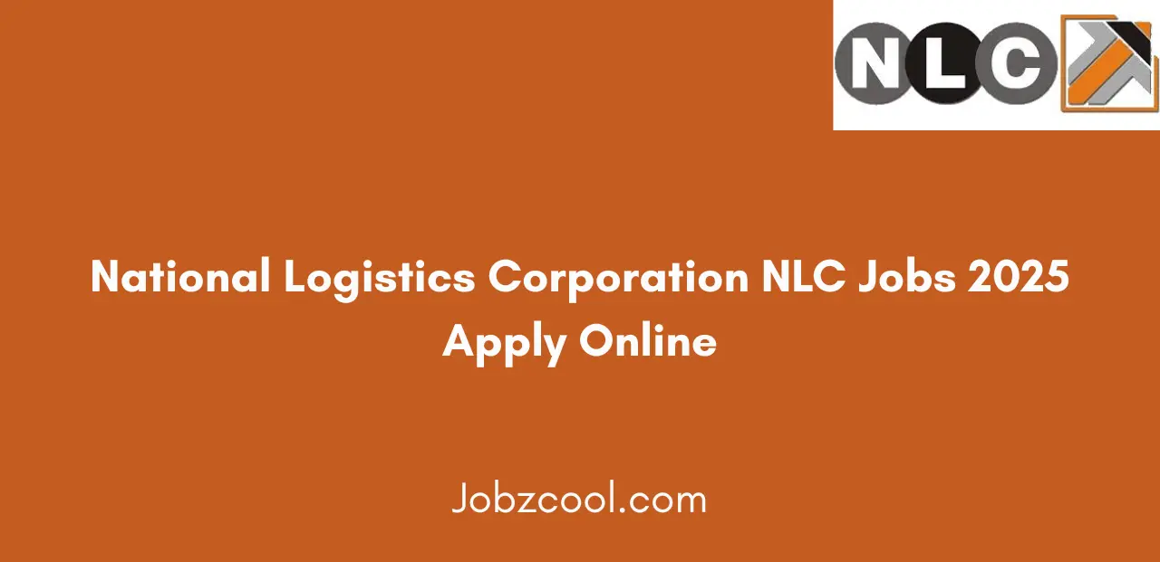 National Logistics Corporation NLC Jobs 2025 Apply Online